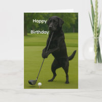 Dog Lover funny birthday card Lab at the Tee