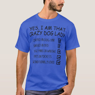Dog Lover Funny Gift - Yes I Am That Crazy Dog Lad T-Shirt