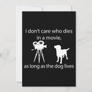 Dog Lover I Don't Care Who Dies In A Movie Card
