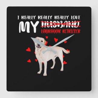Dog Lover | I Really Love My Labrador Retriever Square Wall Clock