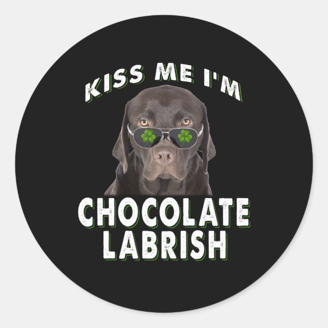 Dog Lover | Kiss Me I'm Chocolate Labrish Classic Round Sticker (Front)