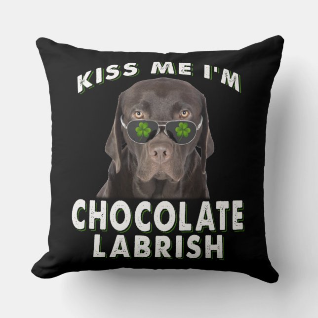 Dog Lover | Kiss Me I'm Chocolate Labrish Cushion (Front)