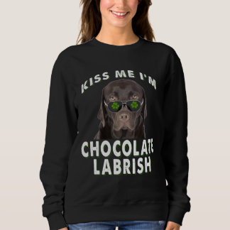 Dog Lover | Kiss Me I'm Chocolate Labrish Sweatshirt