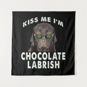 Dog Lover   Kiss Me I'm Chocolate Labrish Tapestry