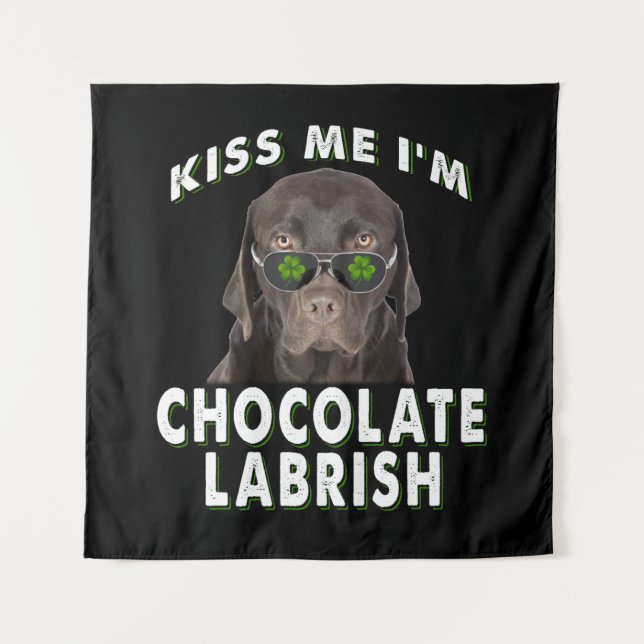Dog Lover | Kiss Me I'm Chocolate Labrish Tapestry (Front)