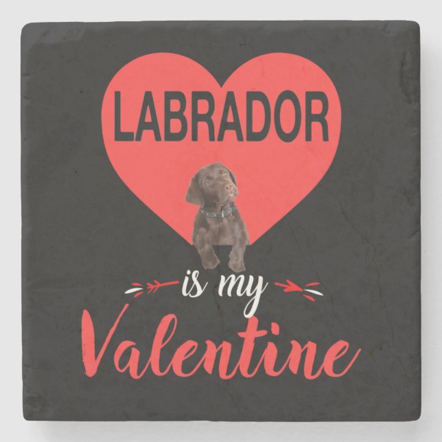 Dog Lover | Labrador Is My Valentine Stone Coaster (Front)