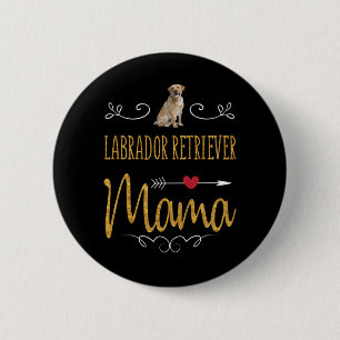 Dog Lover Labrador Retriever Mama 6 Cm Round Badge