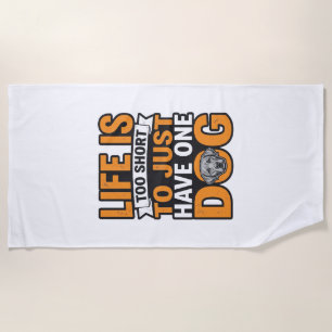 Dog Lover Life Is Too Short Vintage Shirt Design_1 Beach Towel
