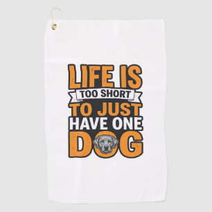 Dog Lover Life Is Too Short Vintage Shirt Design_1 Golf Towel