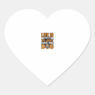 Dog Lover Life Is Too Short Vintage Shirt Design_1 Heart Sticker