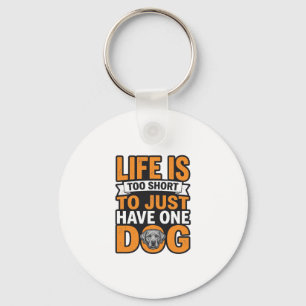 Dog Lover Life Is Too Short Vintage Shirt Design_1 Key Ring