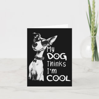 Dog Lover My Dog Thinks Im Cool, Funny Puppy Paw D Card