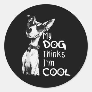 Dog Lover My Dog Thinks Im Cool, Funny Puppy Paw D Classic Round Sticker