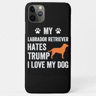 Dog Lover My Labrador Retriever Hates Trump Case-Mate iPhone Case