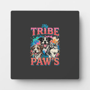 Dog Lover My Tribe Has Paws Plaque
