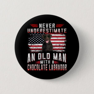 Dog Lover Never Underestimate Old Man Labrador 6 Cm Round Badge