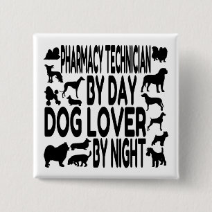 Dog Lover Pharmacy Technician 15 Cm Square Badge