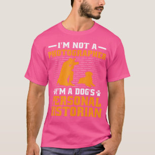 Dog Lover Photography Loves Dog Photographer Dogs T-Shirt