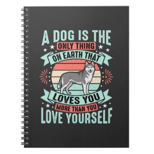 Dog Lover Quote Vintage Husky Graphic Notebook