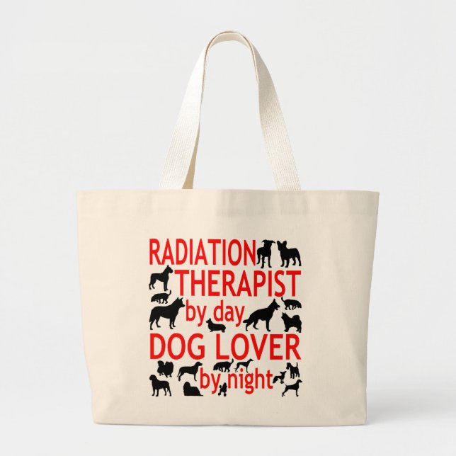 Dog Lover Radiation Therapist Large Tote Bag (Front)
