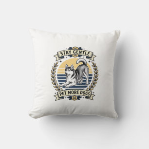 Dog Lover Shirt Stay Gentle Pet More Dogs Vintage Cushion