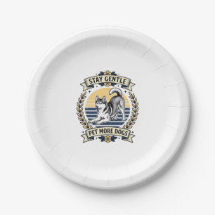 Dog Lover Shirt Stay Gentle Pet More Dogs Vintage Paper Plate