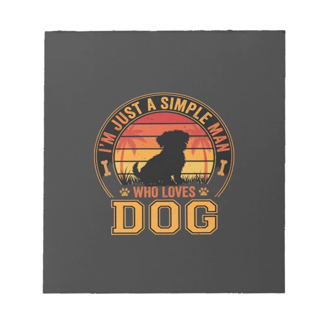 Dog Lover Simple Man Retro Sunset Notepad (Front)
