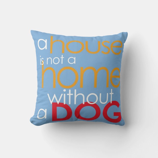 Dog lover simple saying decorative pillow (Front)
