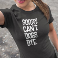 Dog lover Sorry Can't Funny