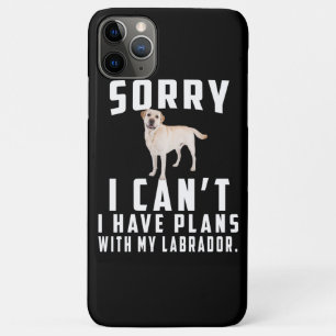 Dog Lover Sorry I Can't I Have Plans With My Lab Case-Mate iPhone Case