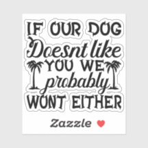 Dog Lover Sticker | Funny Dog Sticker |