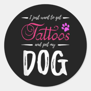 Dog Lover Tattoo Funny Dog Mum Gift Idea  Classic Round Sticker