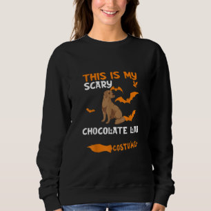 Dog Lover   This Is My Scary Chocolate Lab Costume Sweatshirt