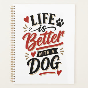 Dog Lover Wall Art - Life is Better with a Dog Red Planner