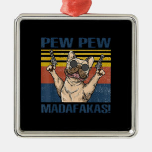 Dog Lovers   Bulldog Pew Pew Madafakas Metal Tree Decoration