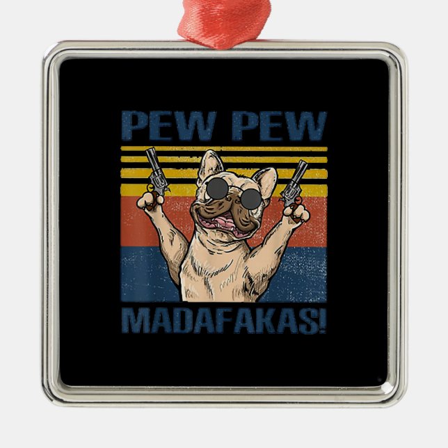 Dog Lovers | Bulldog Pew Pew Madafakas Metal Tree Decoration (Front)