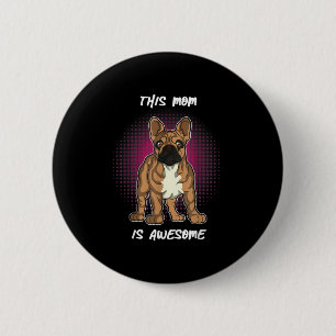 Dog Lovers   French Bulldog Gifts Women Men Kids 6 Cm Round Badge