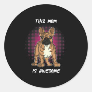 Dog Lovers   French Bulldog Gifts Women Men Kids Classic Round Sticker