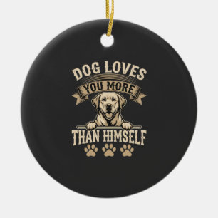Dog Loves You More Than Himself Vintage Ceramic Tree Decoration