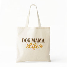 Dog Mama Life