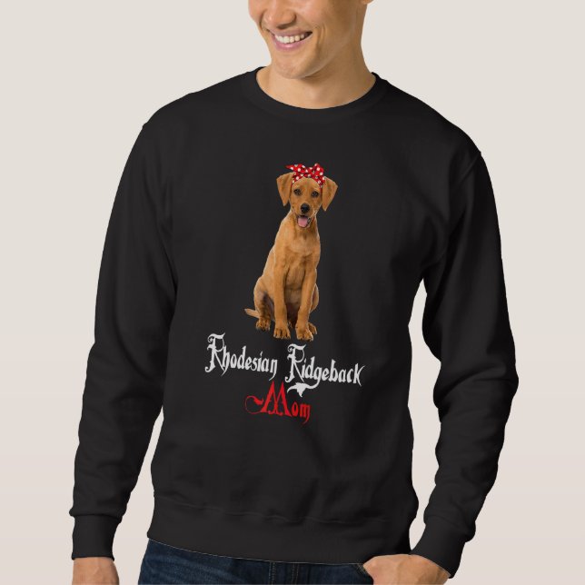 Dog Mama Puppy Mum Rhodesian Ridgeback Sweatshirt (Front)