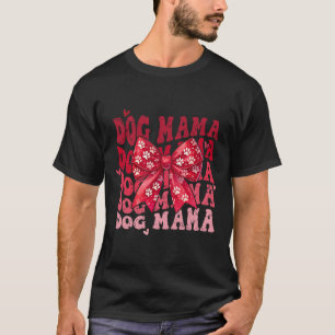 Dog Mama Valentine Coquette Bow Dog Mom Valentines T-Shirt