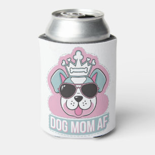 Dog Mom AF - Funny Dog Mom Design Can Cooler