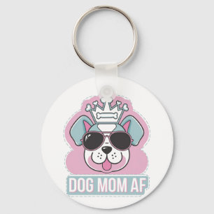 Dog Mom AF - Funny Dog Mom Design Key Ring