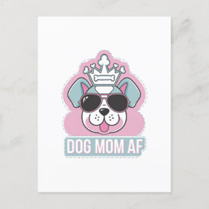 Dog Mom AF - Funny Dog Mom Design Postcard