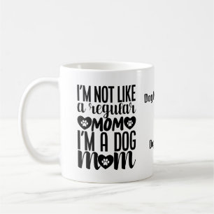 Dog Mom Coffee Mug   Dog Lover Mug  