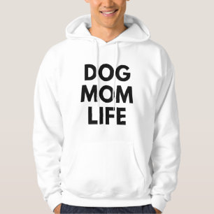 DOG MOM LIFE HOODIE