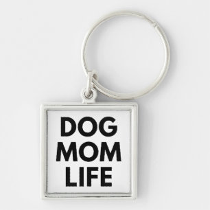 DOG MOM LIFE KEY RING
