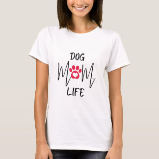 Dog Mom Life - Red Paw Print T-Shirt