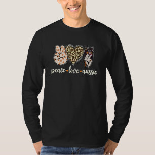 Dog Mom Peace Love Aussie Aussie Mom 1 T-Shirt